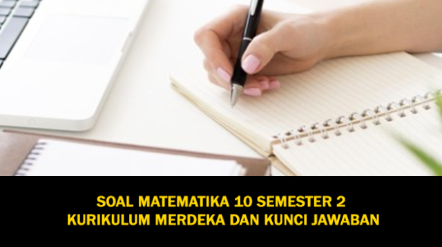 Menguasai Matematika Kelas X Semester 2: Panduan Lengkap Mengunduh Soal Latihan