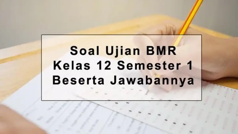 5 Soal Ujian Sekolah BMR Kelas 12 yang Wajib Dikuasai Sebelum STS 2026