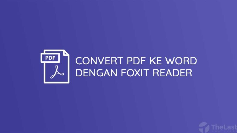 3 Cara Mengubah PDF Foxit Reader ke Word Tanpa Ribet di 2026