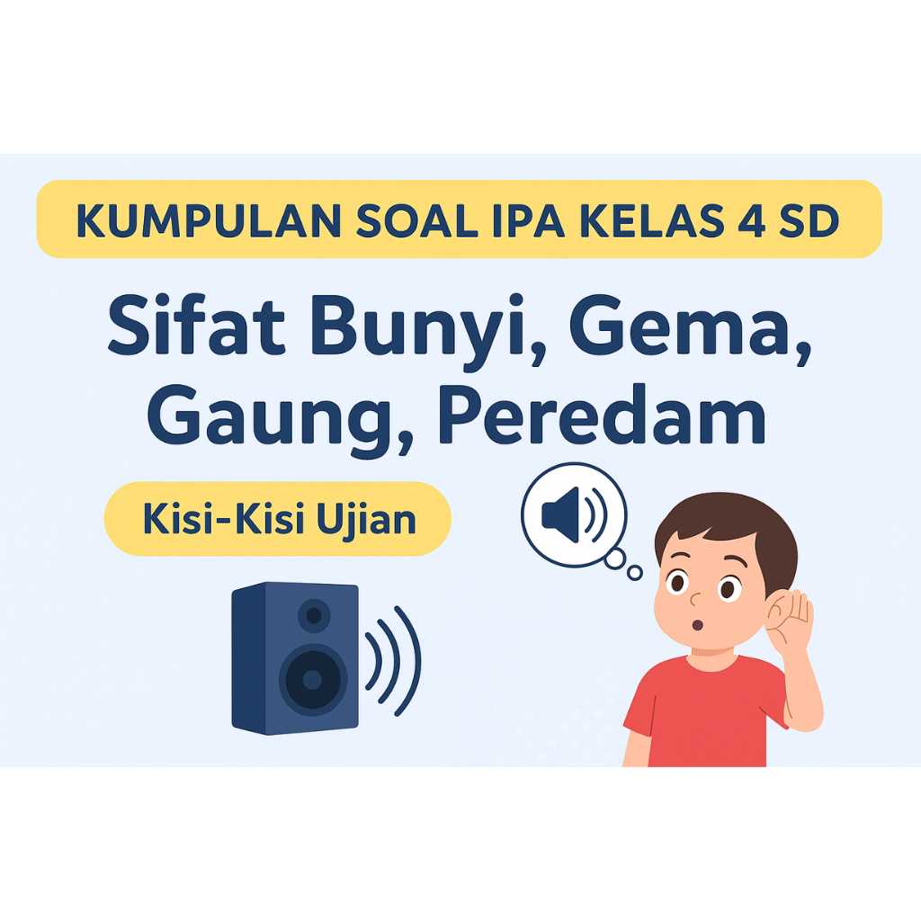 5 Contoh Soal IPA tentang Bunyi dan Suara Kelas 4 SD yang Wajib Dikuasai Siswa