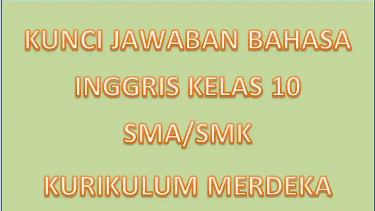 Rahasia Lulus Skor Tinggi Latihan Soal UAS Bahasa Inggris Kelas 10 Semester 2 Ini